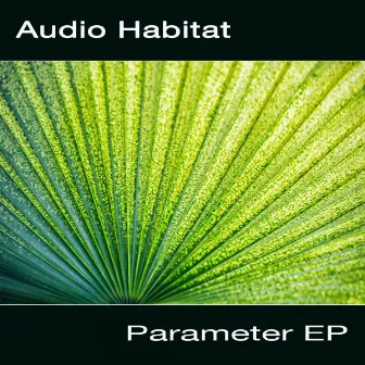 Parameter EP by Audio Habitat