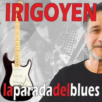 La Parada del Blues by Irigoyen