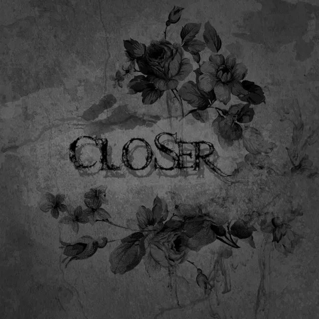 CLOSER