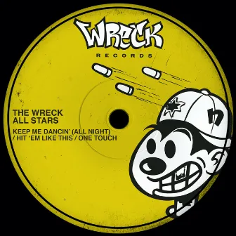 Keep Me Dancin' / Hit 'Em Like This / One Touch by Wreck All Stars