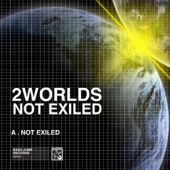 Not Exiled by 2 Worlds