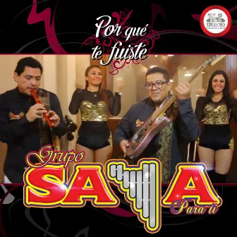 Por Qué Te Fuiste by Grupo Saya