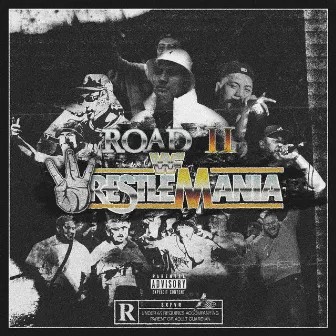 ROAD2WRESTLEMANIA EP by Dxvndre