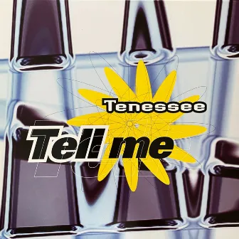 Tell Me by Tenessee