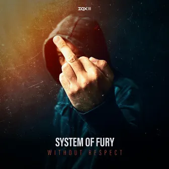 Without Respect by System of Fury