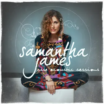 Rise (Acoustic Sessions) by Samantha James