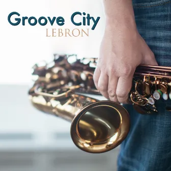 Groove City by LeBron