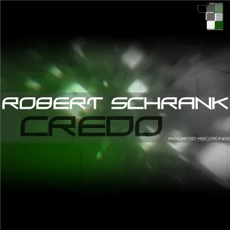 Credo by Robert Schrank