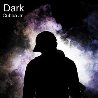 Dark by Cubba Jr.