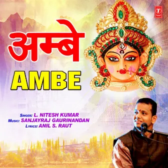 Ambe by L. Nitesh Kumar