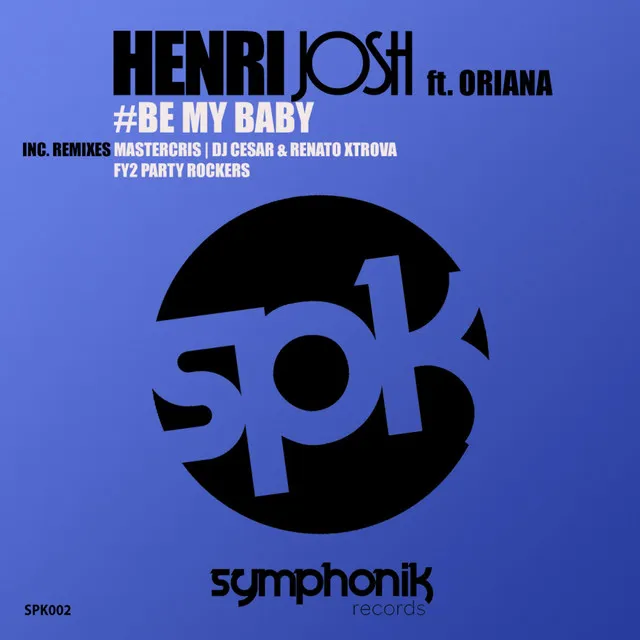 Be My Baby - DJ Cesar & Renato Xtrova Heaven Mix