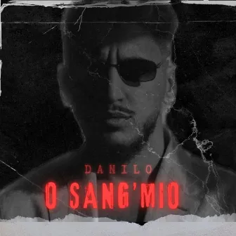 O Sang' Mio by Danilo