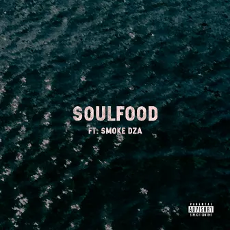 Soulfood (feat. Smoke DZA) by SB the Wavegod