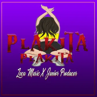 Plakita Plakita by Junior Producer