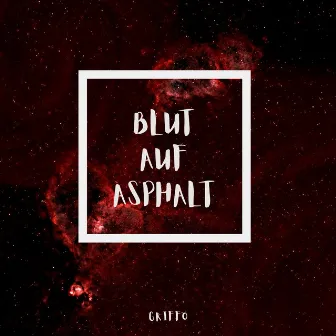 Blut auf Asphalt by GRiffo