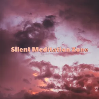 Silent Meditation Zone by Relax