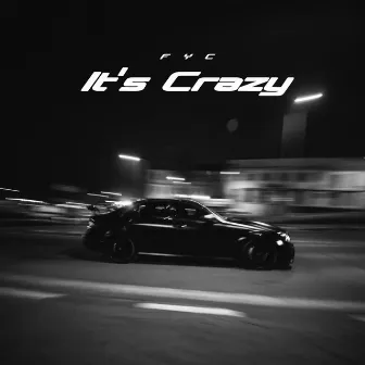 It's Crazy by FYC