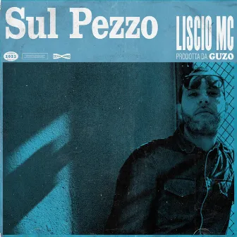 Sul Pezzo by Liscio MC