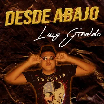 Desde Abajo by Luigi Giraldo