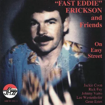 Fast Eddie:on Easy Street by Rick Fay