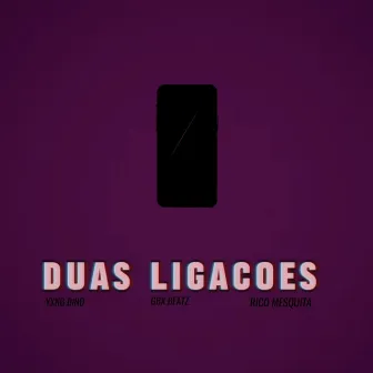 duas ligações by yxng bino