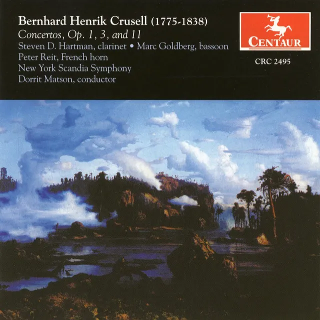 Crusell, B.H.: Clarinet Concertos Nos. 1 and 3 / Concertante in B Flat Major