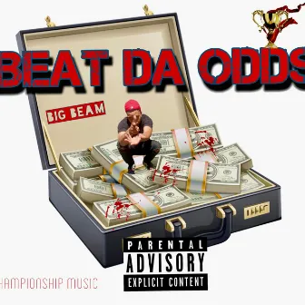 Beat Da Odds by Big Beam