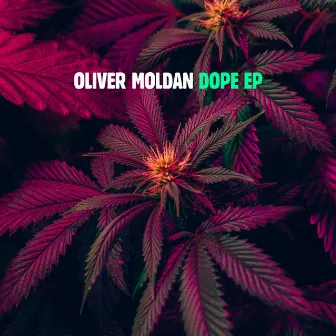 Dope EP by Oliver Moldan