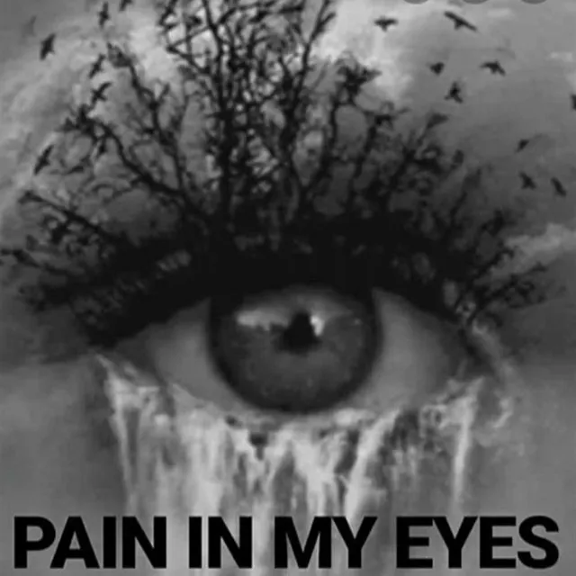 Pain in My Eyes