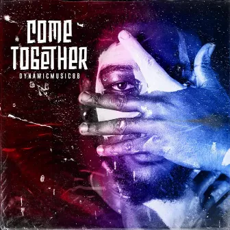 Come Together by Dynamicmusic88