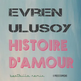 Histoire d'amour by Evren Ulusoy