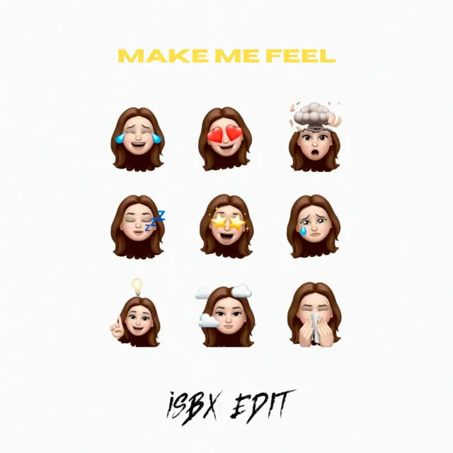 Make Me Feel (iSBX Edit)