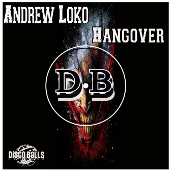 Hangover by Andrew Loko