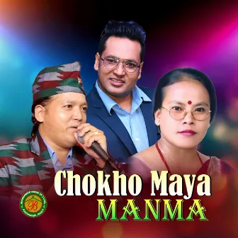 Chokho Maya Manma by Bimal Dangi