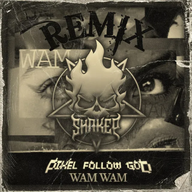 Wam Wam - Shakep Remix