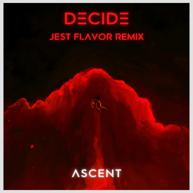 Decide - Jest Flavor Remix