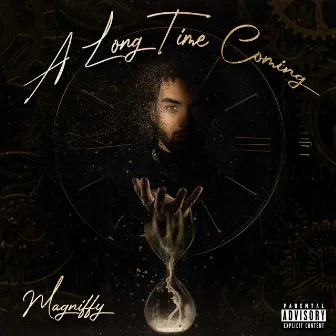 A Long Time Coming by Magniffy