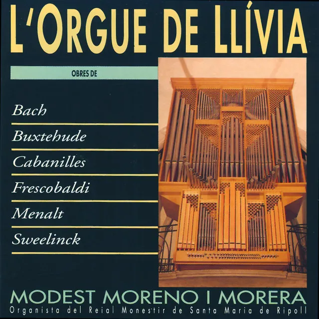 L'Orgue de Llívia (Bach, Buxtehude, Cabanilles, Frescobaldi, Menalt, Sweelinck)