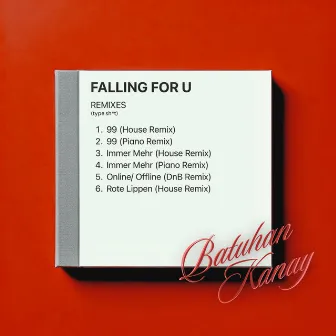 FALLING FOR U (Remixes) by Batuhan Kanay