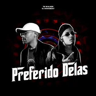 Preferido Delas by DJ DougBeat