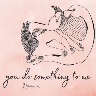 You Do Something to Me by Steve Nelson