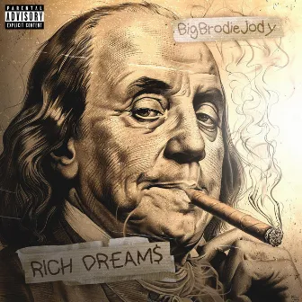 Rich Dream$ by BigBrodieJody