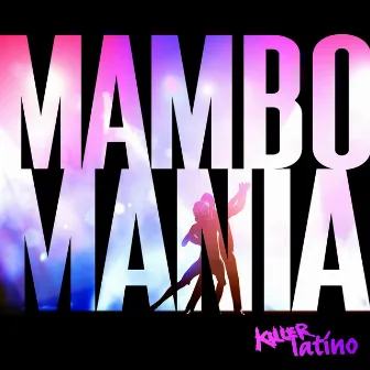 Mambo Mania by Steve Sechi