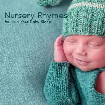 Nursery Rhymes to Help Your Baby Sleep Through the Night & Sleep Deeply: Newborn Sleep Music, Relaxing Lullabies, Natural White Noise by Baby Lullaby Music