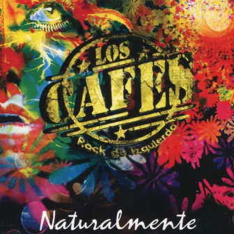 Naturalmente by Los Cafes