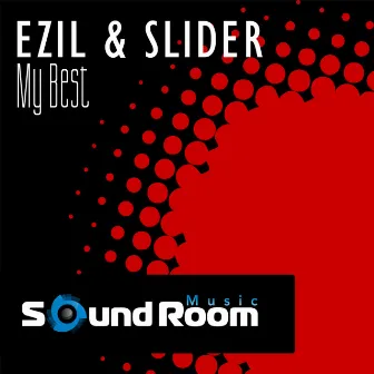 My Best by Ezil & Slider