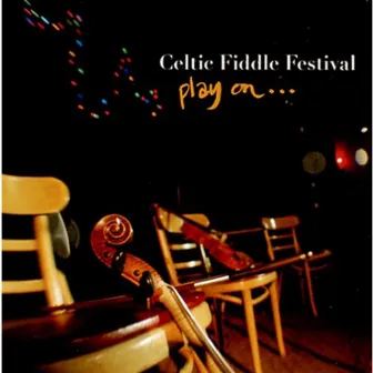 Play On by Celtic Fiddle Festival