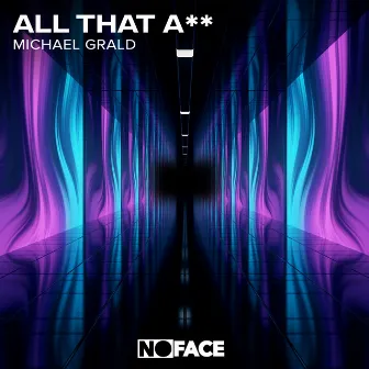 All That A** by Michael Grald