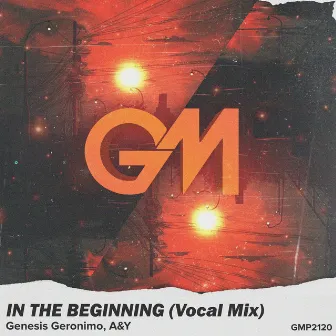 In The Beginning (Vocal Mix) by Genesis Geronimo