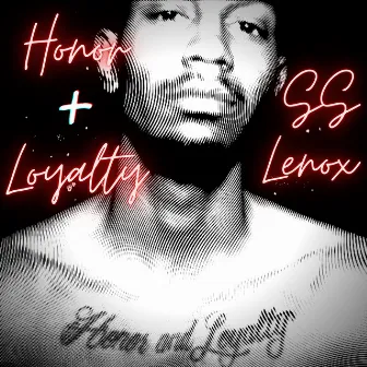 Honor + Loyalty by SS Lenox